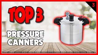 Best Pressure Canners In 2023