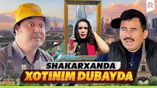 Shakarxanda - Xotinim Dubayda (hajviy ko'rsatuv)