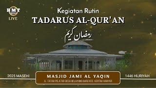  [LIVE ] Tadarus Al Qur'an  Masjid Jami Al Yaqin  10  Ramadhan 1446  9  Maret 2025