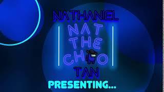 NEW INTRO, FEB 2021 TO APR 2021 | Nathaniel 'NatTheChao' Tan