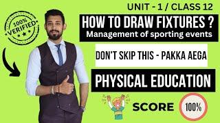 Fixtures - Management of sporting events| Knock out and league tournament | Unit 1 | Class 12 | PE