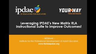 Leveraging IPDAE's New Matrix RLA Instructional Suite to Improve Outcomes (Webinar)