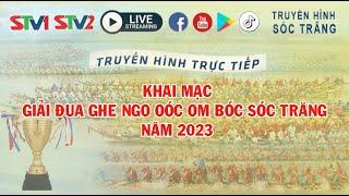 26-11-2023 Truyền Hình Trực Tiếp: Khai mạc Giải đua Ghe Ngo tỉnh Sóc Trăng năm 2023