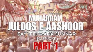 JULOOS E AASHOOR (PART 1) | SAYYED WADA JUNNAR 2024 | MATAM