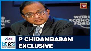 P Chidambaram LIVE: #BTIndiaAt100 | India's Economic Odyssey: Growth, Vision, Global Role