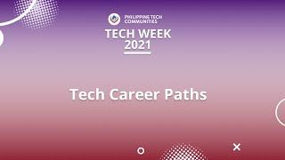 Philippine Tech Week 2021 • Tech Career Paths