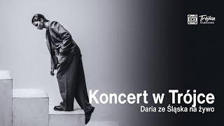 Daria ze Śląska | Koncert w Trójce