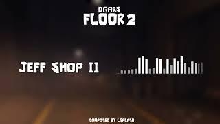 DOORS FLOOR 2 / JEFF SHOP 2 OST