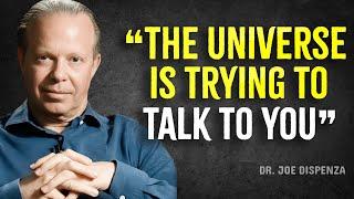 THE UNIVERSE IS SCREAMING AT YOU TO LISTEN - Joe Dispenza Motivation