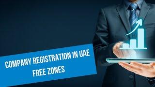 Company Registration in Dubai | UAE | Free Zones | Mainland