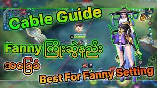 Cable Guide For Beginners | Fanny Basic | Tips and Tricks Mobile Legends