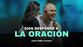 DIOS RESPONDE A LA ORACIÓN | Juan Pablo Lerman @lacentraloficialcol