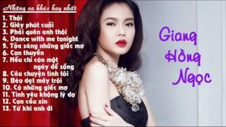 THÔI | NHỮNG CA KHÚC HAY NHẤT CỦA GIANG HỒNG NGỌC | 2016