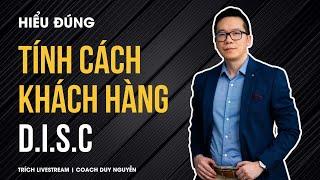 Hiểu đúng về tình cách khách hàng để bán hàng thành công | Mô hình DISC