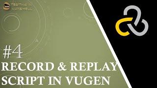 Tutorial #4 | Recording Script in VUGen | Replaying a Script in VUGen | Loadrunner Tutorials