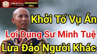  Sư Thích Minh Tuệ Bị Lợi Dụng Hình Ảnh Lừa Đảo Ra Sao ? Luật Sư Vlogs