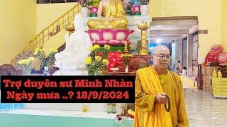 Trợ duyên sư Minh Nhàn ngày mưa to gió lớn 18/92024