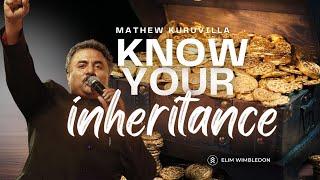 Know your Inheritance - Pastor Mathew Kuruvilla