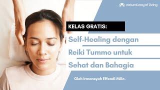 KELAS GRATIS: Pengenalan Self-Healing dengan Reiki Tummo oleh Irmansyah Effendi