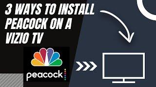 How to Install Peacock on ANY Vizio TV (3 Different Ways)