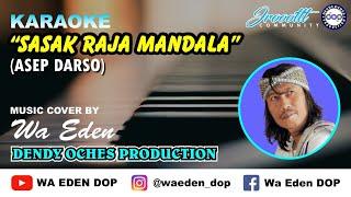 KARAOKE SASAK RAJA MANDALA - ASEP DARSO │ MUSIC COVER BY WA EDEN