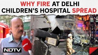 Fire Incident In Delhi Today | What Caused The Fire At Delhi Children's Hospital To Spread