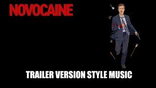 NOVOCAINE Trailer Music Style Version