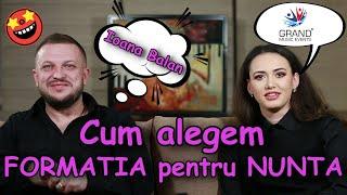 Cum alegem formatia pentru nunta?interviu Ioana Balan Grand Music Events oferta-nunta.ro(Episodul 7)