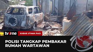 Pelaku Pembakaran Rumah wartawan Ditangkap Polisi | Kabar Utama Pagi tvOne