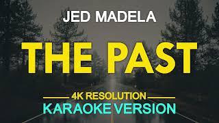 THE PAST - Jed Madela(KARAOKE Version)