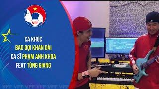 Ca khúc BÃO GỌI KHÁN ĐÀI | PHẠM ANH KHOA ft TÙNG GIANG