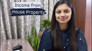 Income from House Property | Self Occupied and Let Out Property | Income Tax | CA Shruti Gupta