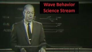 Wave Behavior Science Stream