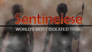 World's most isolated tribe: SENTINELESE