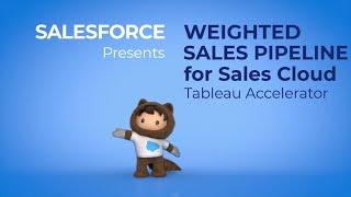 Tableau Accelerator: "Weighted Sales Pipeline for Salesforce Sales Cloud"