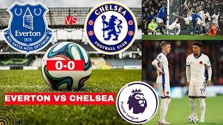 Everton vs Chelsea 0-0 Live Stream Premier League Football EPL Match Score Commentary Highlights FC