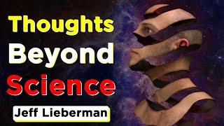 Thoughts Beyond Science and Spirituality with Jeff Lieberman | Rozender Talks