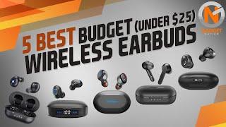 5 Best Budget Wireless Earbuds (under $25)