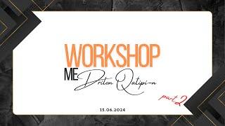 Drilon QATIPI - Workshop me Drilon QATIPI-n - Part 2 - 15.06.2024