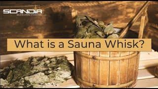 What is a Sauna Whisk?