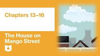 The House on Mango Street by Sandra Cisneros | Chapters 13–16