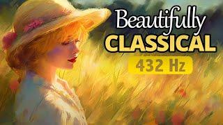 Beautifully Classical 432 Hz | The Most Beautiful Classical Pieces