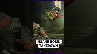 INSANE ROBIN TAKEDOWN