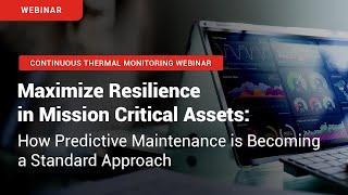 Webinar | Maximize Resilience in Mission Critical Assets: How PdM is Becoming a Standard Approach