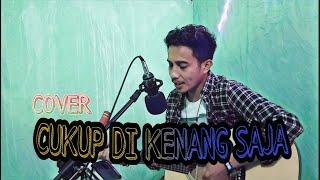 CUKUP DIKENANG SAJA _The Junas || (COVER BY Vincent)