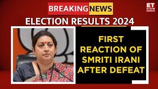 Lok Sabha Election Result 2024 Live: First Reaction Of Smriti Irani After Defeat | Latest News