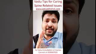 Vastu Remedy for Curing Bone Spine Problems