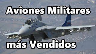 Top 10 Aviones de Combate Operativos más Vendidos del Mundo.