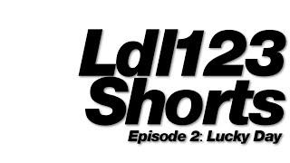 LDL123 Shorts Ep. 02