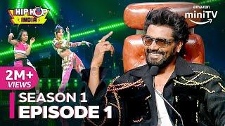 Hip Hop India Full Episode 1 ft. Nora Fatehi, Remo D'Souza | Hip Hop India Season 1 | Amazon miniTV